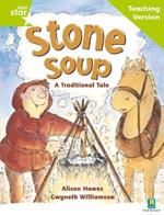 Rigby Star Guided Reading Green Level: Stone Soup Teaching Version