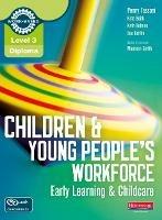 Level 3 Diploma Children and Young People's Workforce (Early Learning and Childcare) Candidate Handbook