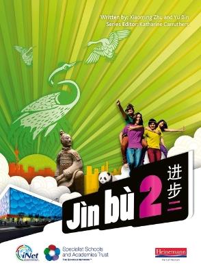 Jin bu Chinese Pupil Book 2 (11-14 Mandarin Chinese) - Xiaoming Zhu,Yu Bin - cover