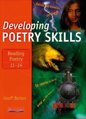 Developing Poetry Skills: Reading Poetry 11-14 - Geoff Barton - cover