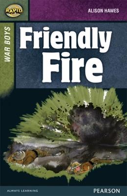 Rapid Stage 8 Set B: War Boys: Friendly Fire - Dee Reid,Alison Hawes,Celia Warren - cover