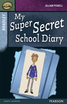 Rapid Stage 9 Set A: Bradley: My Super Secret School Diary - Dee Reid,Jillian Powell - cover