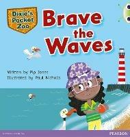 Bug Club Independent Fiction Year 1 Green A Dixie's Pocket Zoo: Brave the Waves - Pip Jones - cover
