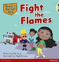 Bug Club Independent Fiction Year 1 Green B A Dixie's Pocket Zoo: Fight the Flames - Pip Jones - cover