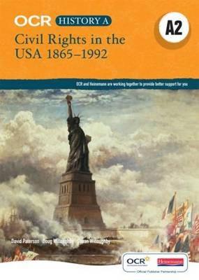OCR A Level History A2: Civil Rights in the USA 1865-1992 - David Paterson,Doug Willoughby,Susan Willoughby - cover