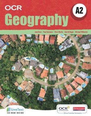 A2 Geography for OCR Student Book with LiveText for Students - Jane Dove,Paul Guiness,Garrett Nagle - cover