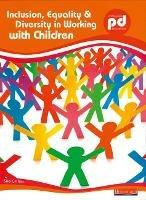 Inclusion, Equality and Diversity in Working with Children - Sue Griffin - cover