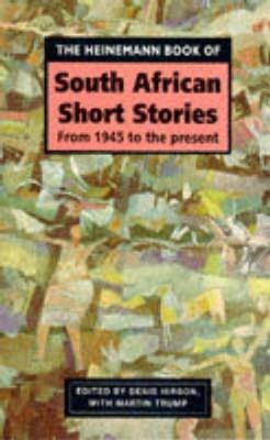 The Heinemann Book of South African Short Stories - Denis Hirson,Martin Trump - cover