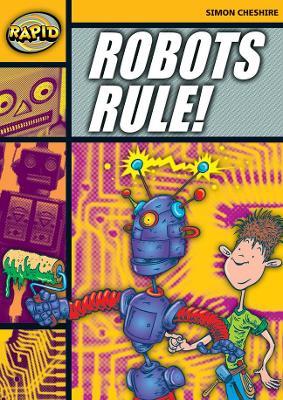 Rapid Reading: Robots Rule (Stage 4, Level 4A) - Simon Cheshire - cover