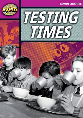 Rapid Reading: Testing Times (Stage 3, Level 3A) - Simon Cheshire - cover