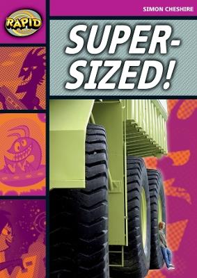 Rapid Reading: Super-Sized (Stage 3, Level 3A) - Simon Cheshire - cover