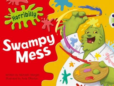 Bug Club Guided Fiction Year 1 Green B Horribilly: Swampy Mess - Michaela Morgan - cover