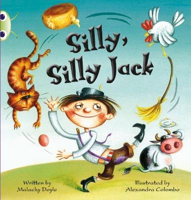 Bug Club Guided Fiction Year 1 Green C Silly, Silly Jack - Malachy Doyle - cover