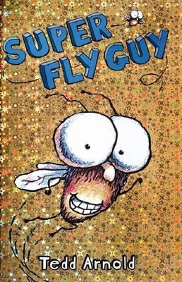 Fly Guy: #2 Super Fly Guy - Tedd Arnold - cover