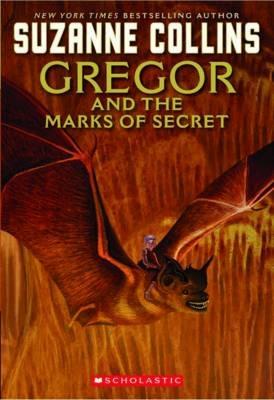 Underland Chronicles: #4 Gregor and the Marks of Secret - Suzanne Collins - cover