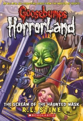 The Scream of the Haunted Mask (Goosebumps Horrorland #4) - R,L Stine - cover