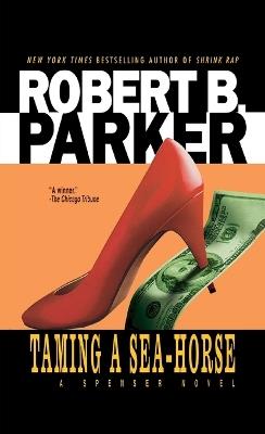 Taming a Seahorse - Robert B. Parker - cover