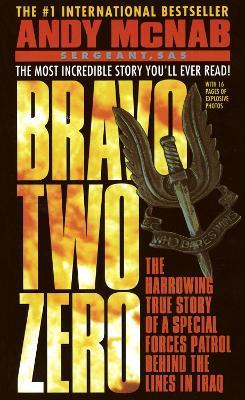 Bravo Two Zero: The Harrowing True Story of a Special Forces Patrol Behind the Lines in Iraq - Andy McNab - 4