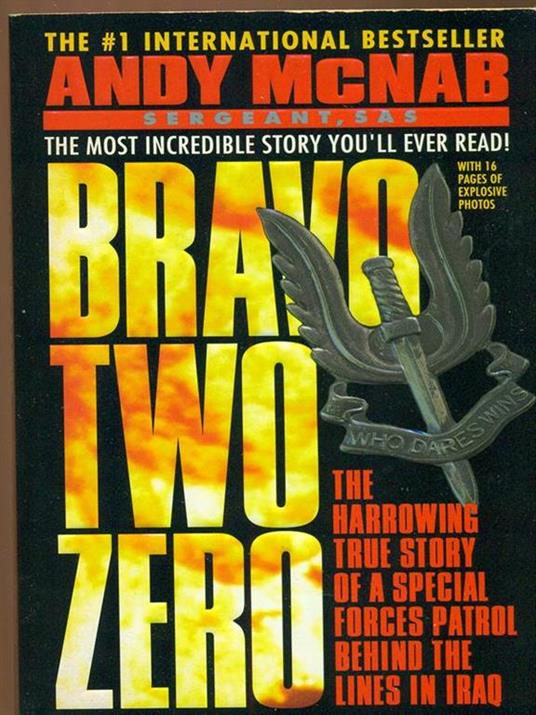 Bravo Two Zero: The Harrowing True Story of a Special Forces Patrol Behind the Lines in Iraq - Andy McNab - cover