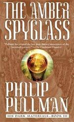 His Dark Materials: The Amber Spyglass (Book 3)