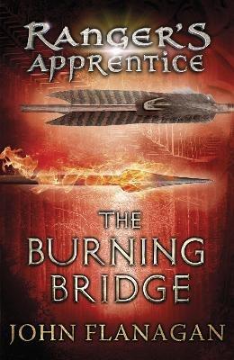 The Burning Bridge (Ranger's Apprentice Book 2) - John Flanagan - cover