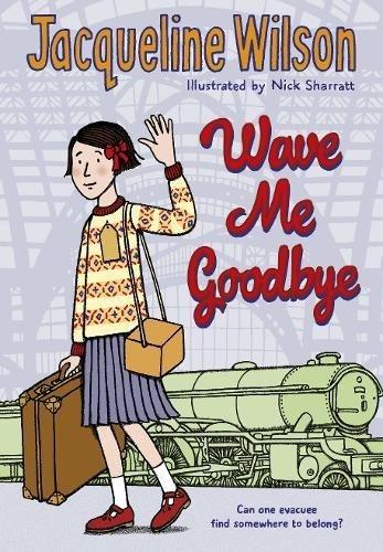 Wave Me Goodbye - Jacqueline Wilson - cover