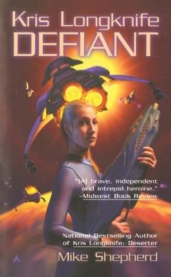 Kris Longknife: Defiant - Mike Shepherd - cover