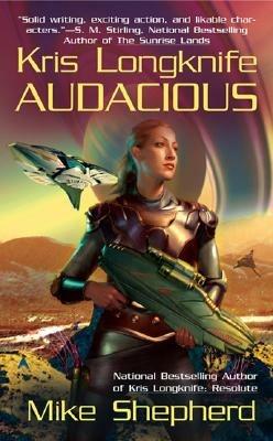 Kris Longknife: Audacious - Mike Shepherd - cover