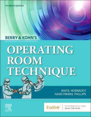 Berry & Kohn's Operating Room Technique - Anita Hornacky,Nancymarie Phillips - cover