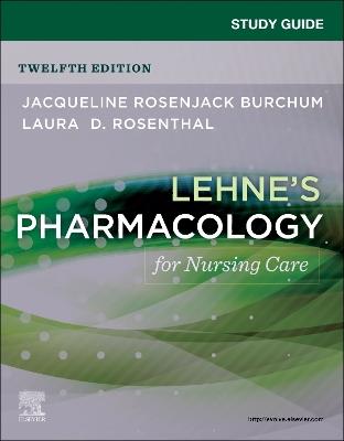 Study Guide for Lehne's Pharmacology for Nursing Care - Jacqueline Rosenjack Burchum,Laura D. Rosenthal - cover
