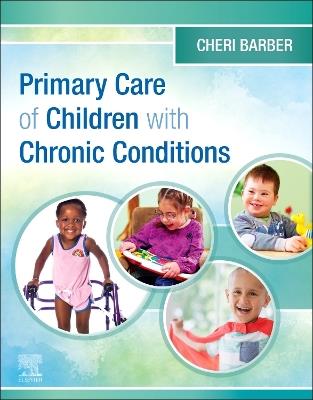 Primary Care of Children with Chronic Conditions - Cheri Barber - cover