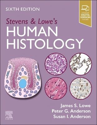 Stevens & Lowe's Human Histology - James S. Lowe,Peter G. Anderson,Susan I. Anderson - cover