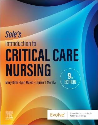 Sole's Introduction to Critical Care Nursing - Mary Beth Flynn Makic,Lauren T Morata - cover