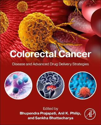 Colorectal Cancer: Disease and Advanced Drug Delivery Strategies - cover