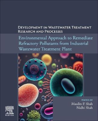 Environmental Approach to Remediate Refractory Pollutants from Industrial Wastewater Treatment Plant - cover