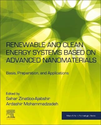 Renewable and Clean Energy Systems Based on Advanced Nanomaterials: Basis, Preparation, and Applications - cover