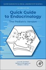 Quick Guide to Endocrinology: The Pediatric Version