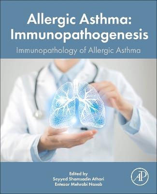 Allergic Asthma Immunopathogenesis: Immunopathology of the Allergic Asthma - cover