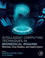 Intelligent Computing Techniques in Biomedical Imaging: Methods, Case Studies, and Applications