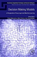 Decision-Making Models: A Perspective of Fuzzy Logic and Machine Learning