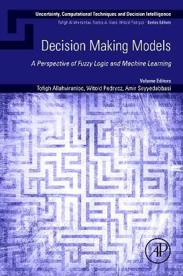 Decision-Making Models: A Perspective of Fuzzy Logic and Machine Learning - cover