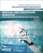 Medical and Healthcare Robotics: New Paradigms and Recent Advances