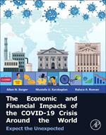 The Economic and Financial Impacts of the COVID-19 Crisis Around the World: Expect the Unexpected