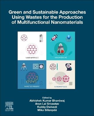 Green and Sustainable Approaches Using Wastes for the Production of Multifunctional Nanomaterials - cover