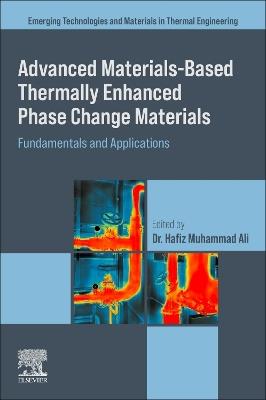 Advanced Materials based Thermally Enhanced Phase Change Materials: Fundamentals and Applications - cover