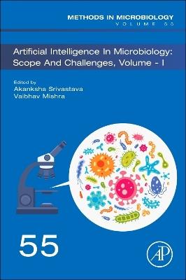 Artificial Intelligence in Microbiology: Scope and Challenges Volume 1 - cover