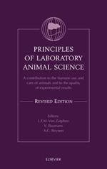 Principles of Laboratory Animal Science, Revised Edition: A contribution to the humane use and care of animals and to the quality of experimental results