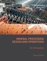 Mineral Processing Design and Operations: An Introduction - Ashok Gupta,Denis S. Yan - cover