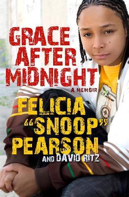 Grace After Midnight: A Memoir - David Ritz,Felicia "snoop" Pearson - cover