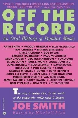 Off the Record: An Oral History of Popular Music - Joe Smith,Mitchell Fink - cover